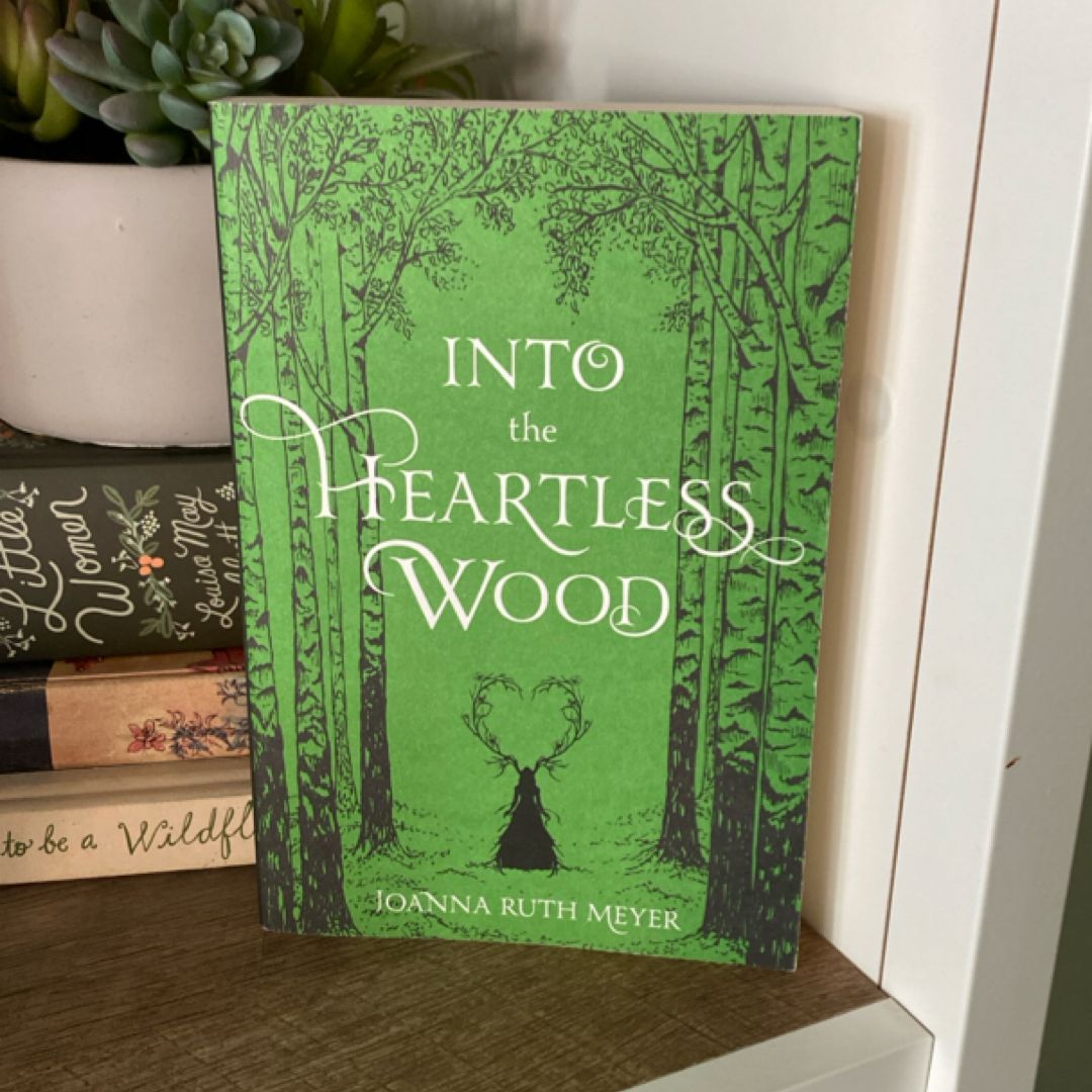 Into the Heartless Wood