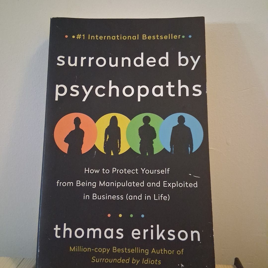 Surrounded by Psychopaths
