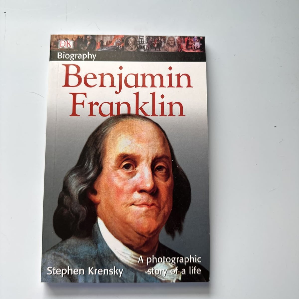 DK Biography: Benjamin Franklin by DK