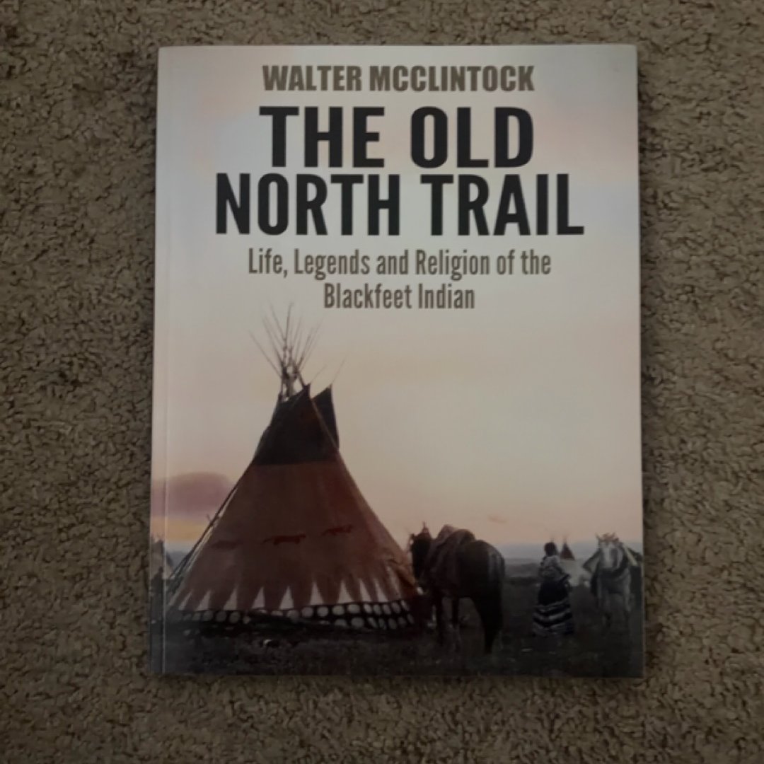 The Old North Trail: Life, Legends and Religion of the Blackfeet Indians (PBL207)