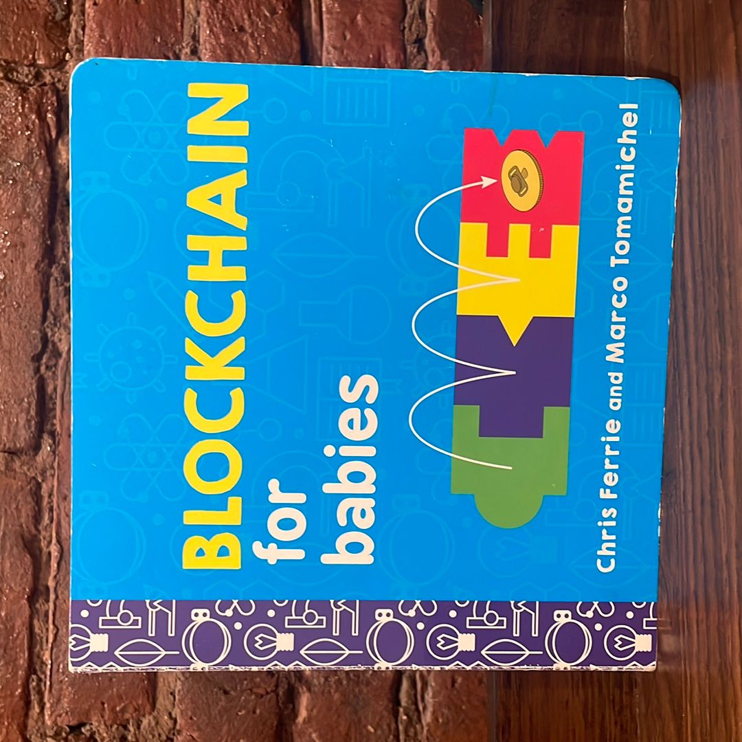 Blockchain for Babies
