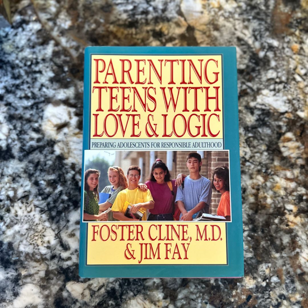 Parenting Teens with Love and Logic
