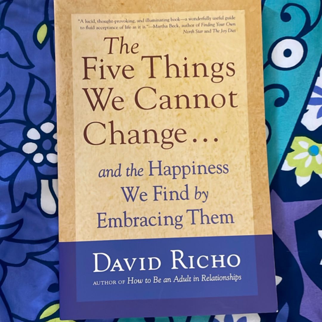 The Five Things We Cannot Change