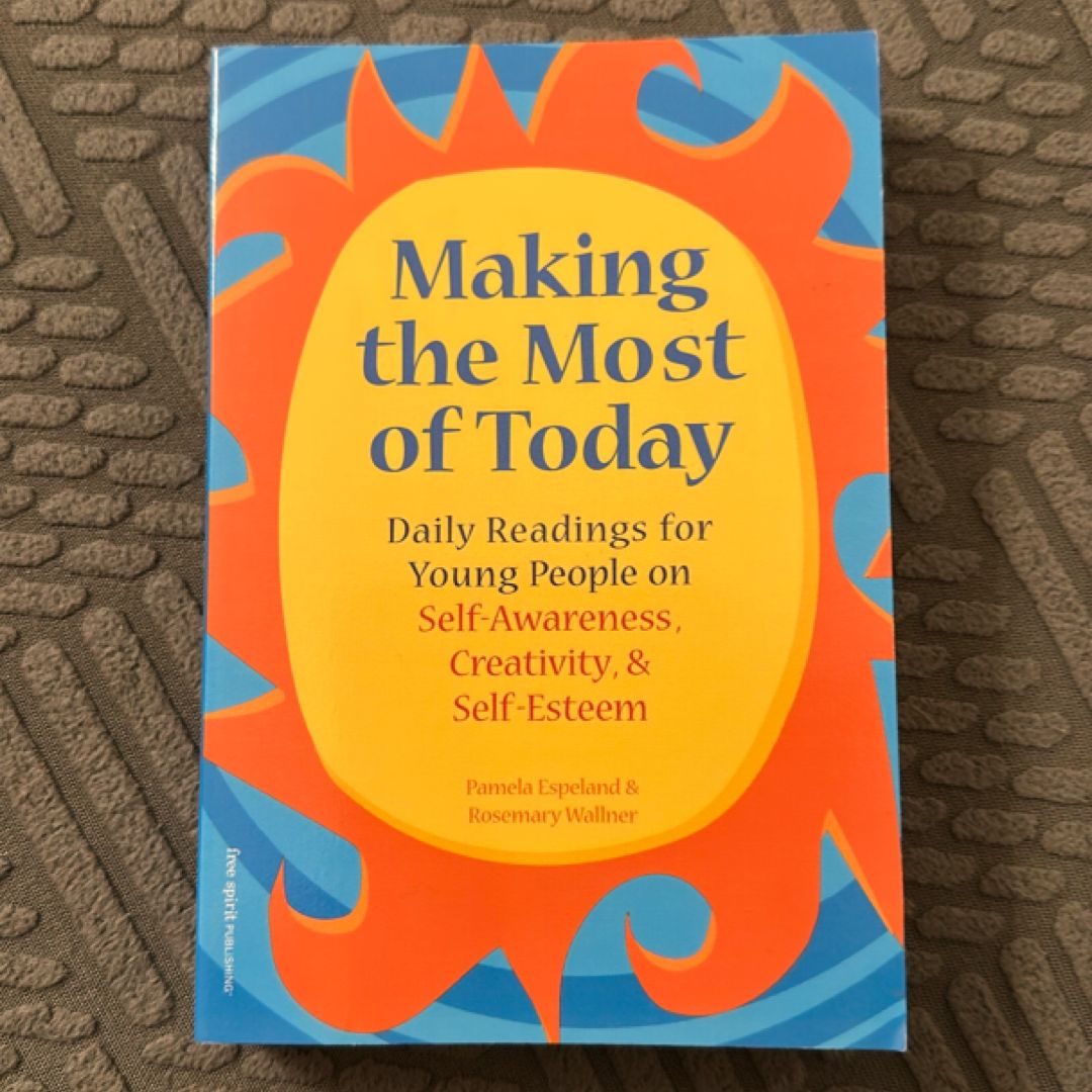 Making the Most of Today