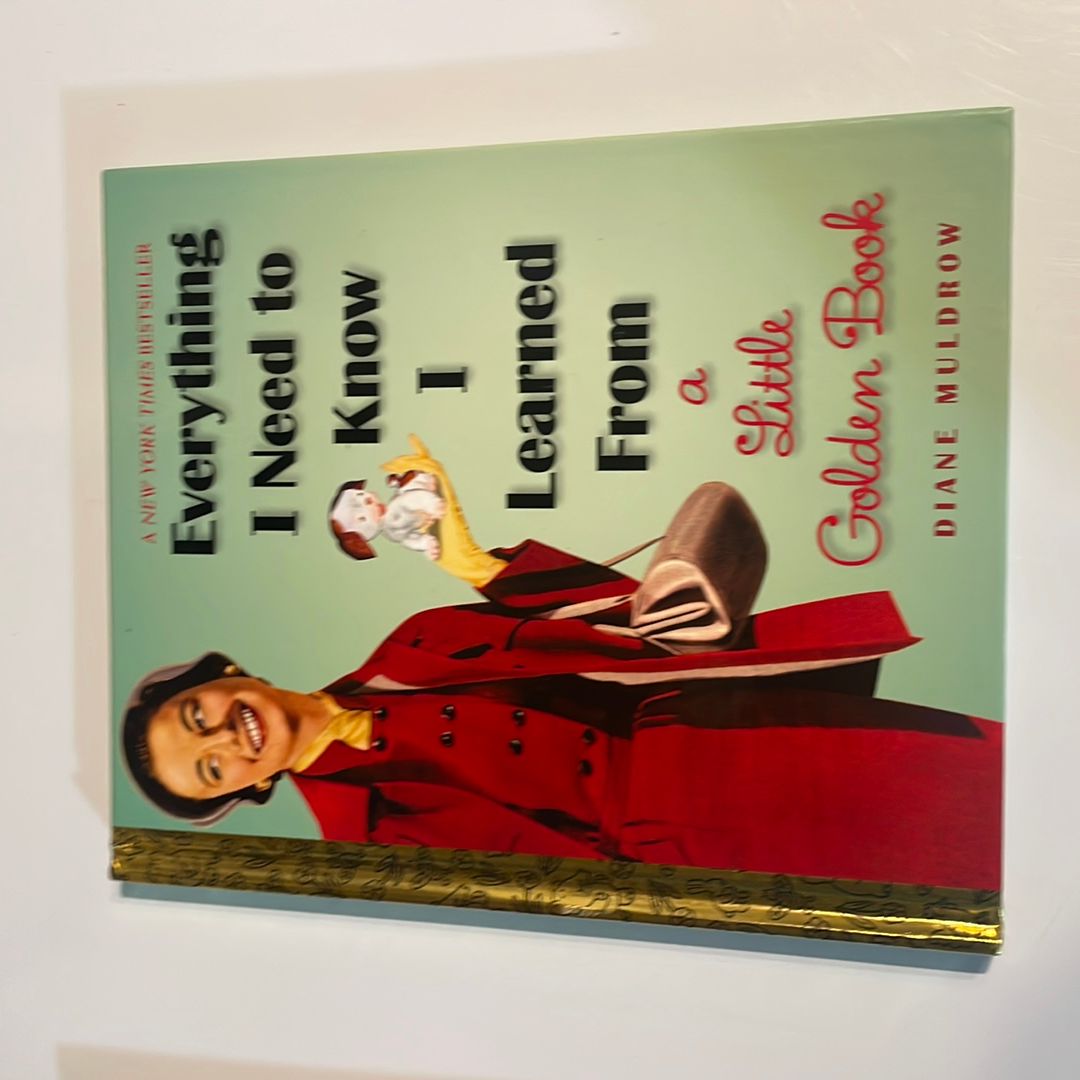 Everything I Need to Know I Learned from a Little Golden Book