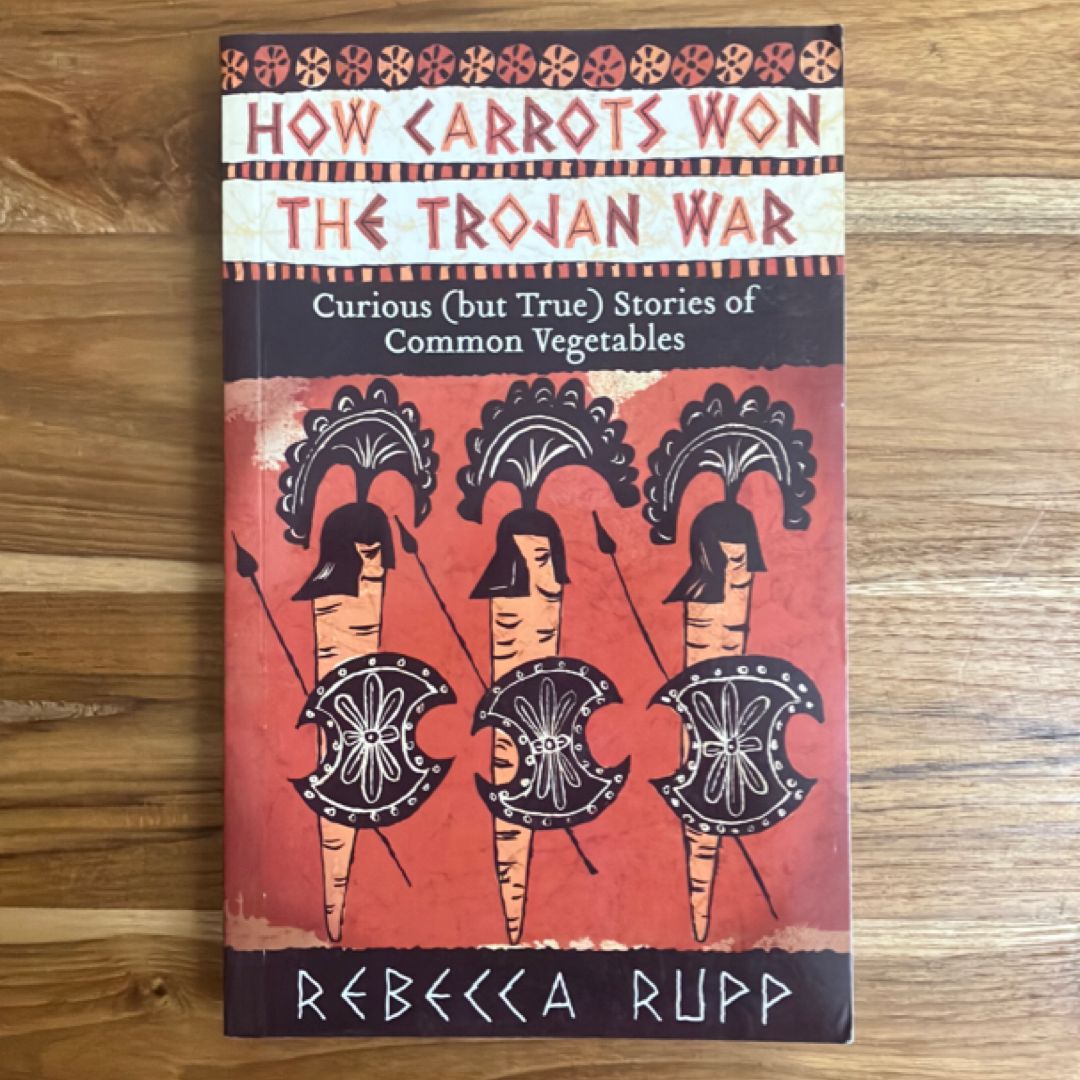 How Carrots Won the Trojan War