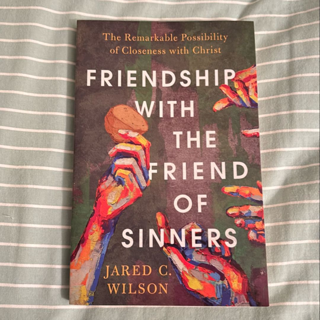 Friendship with the Friend of Sinners
