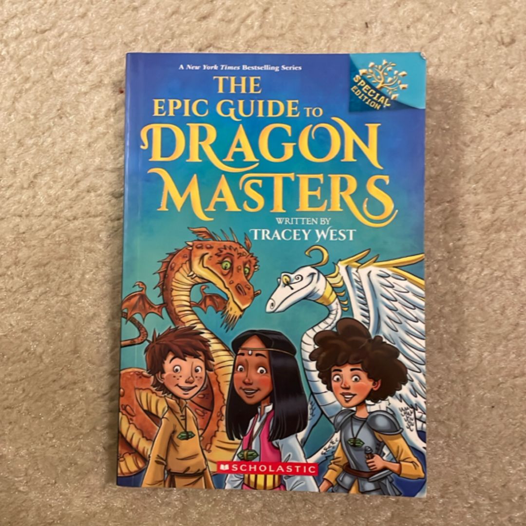 The Epic Guide to Dragon Masters: a Branches Special Edition (Dragon Masters)