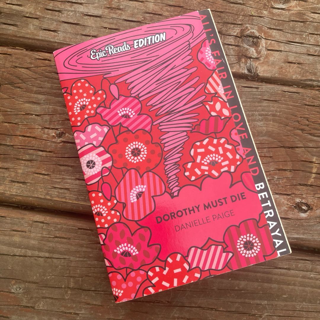 Dorothy Must Die Epic Reads Edition