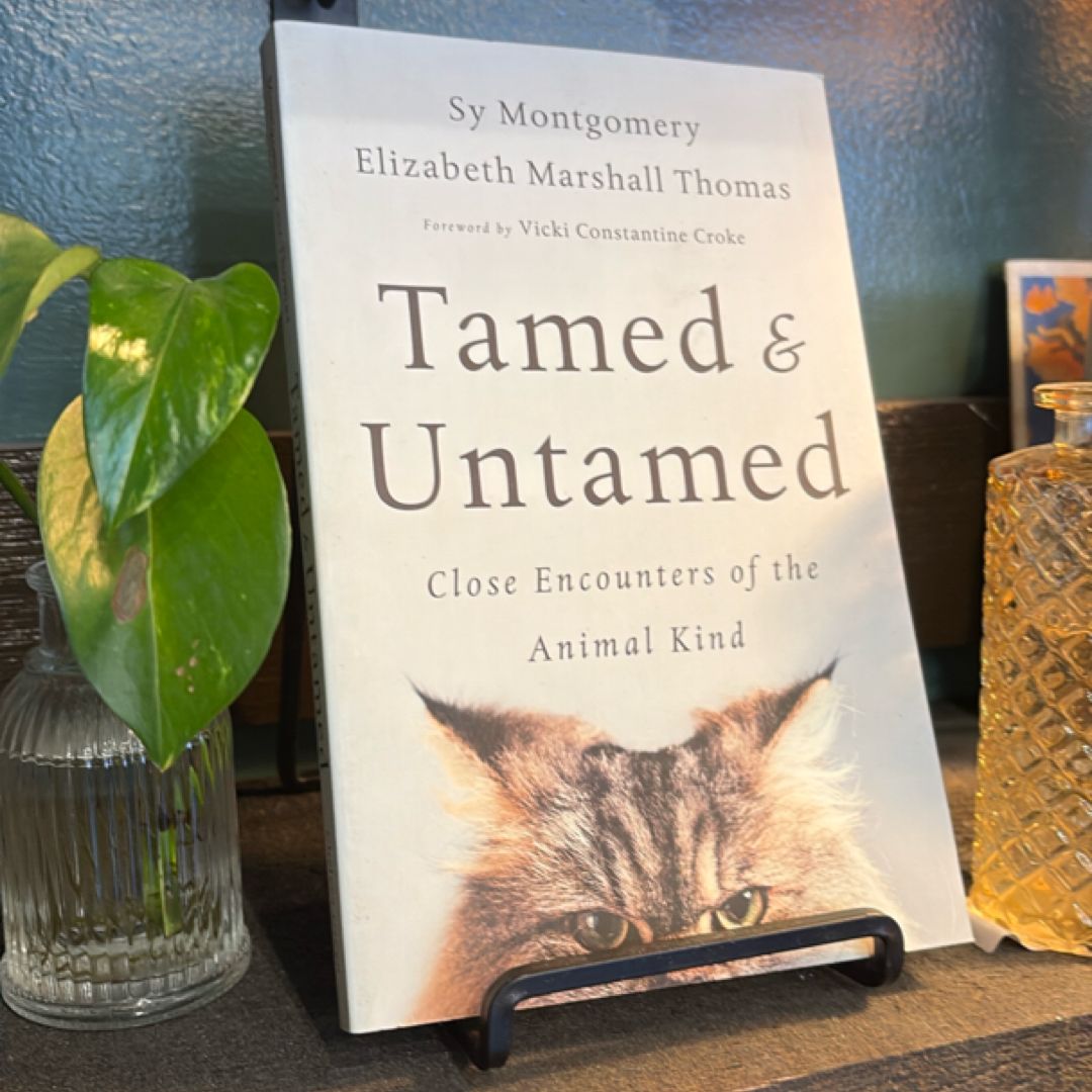 Tamed and Untamed
