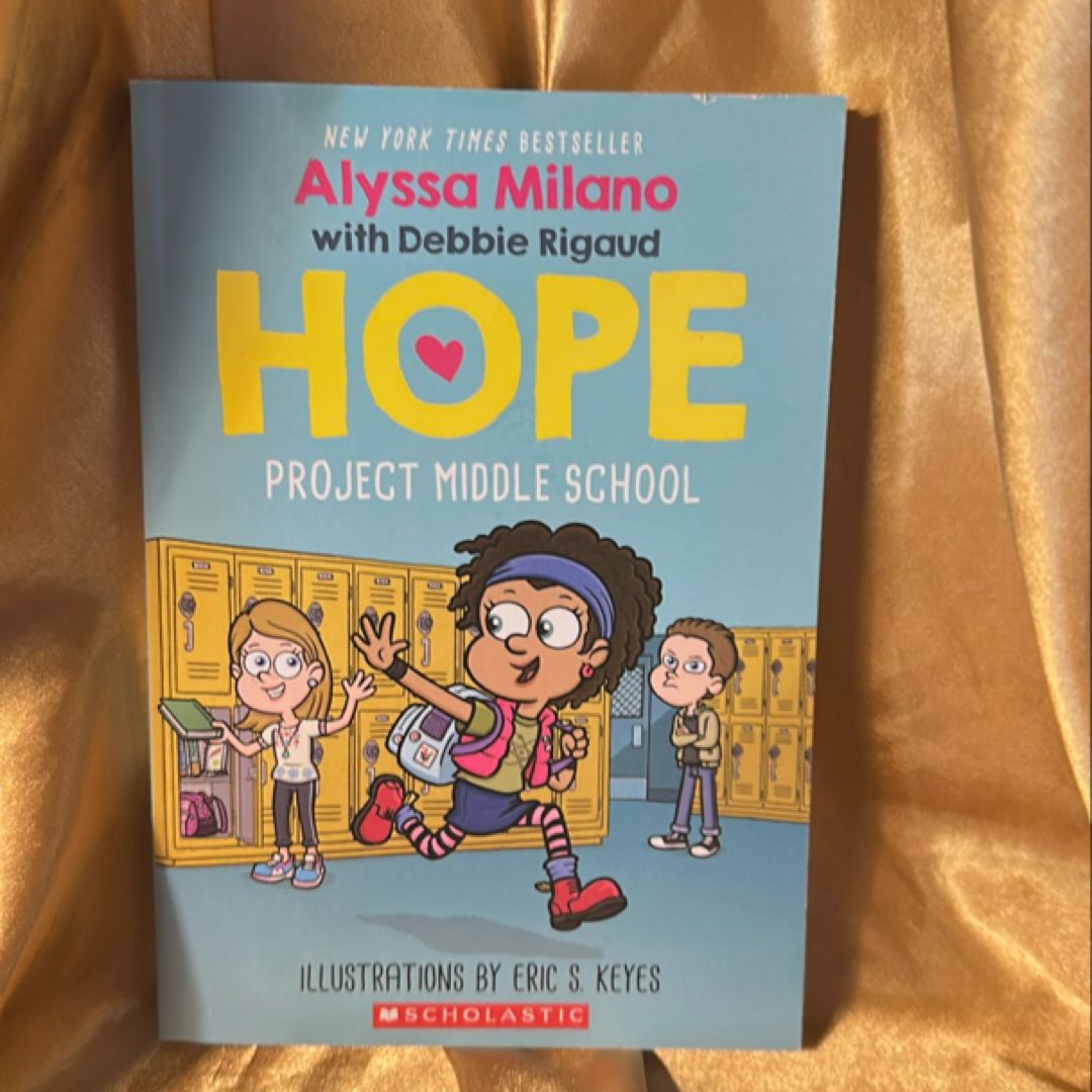 Project Middle School (Alyssa Milano's Hope #1)