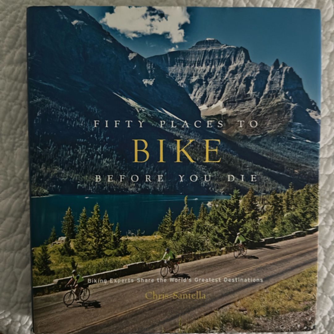 Fifty Places to Bike Before You Die