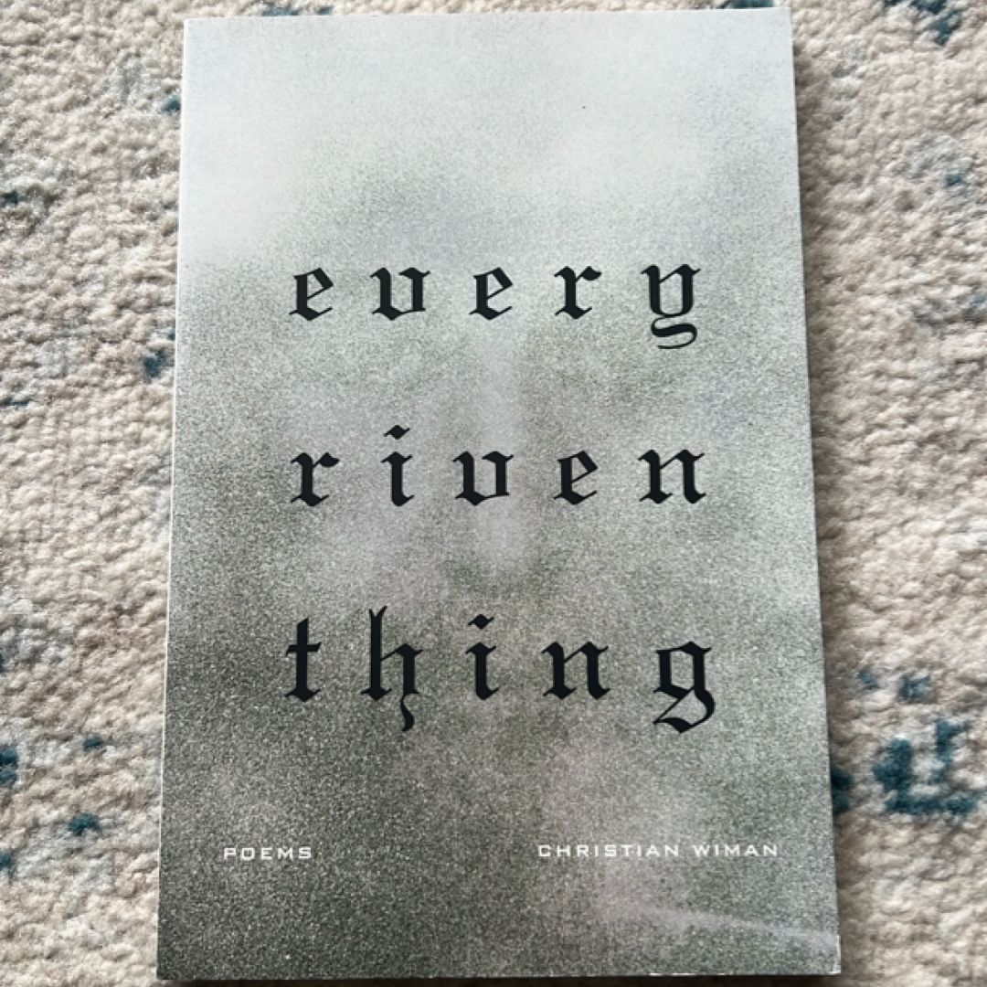 Every Riven Thing