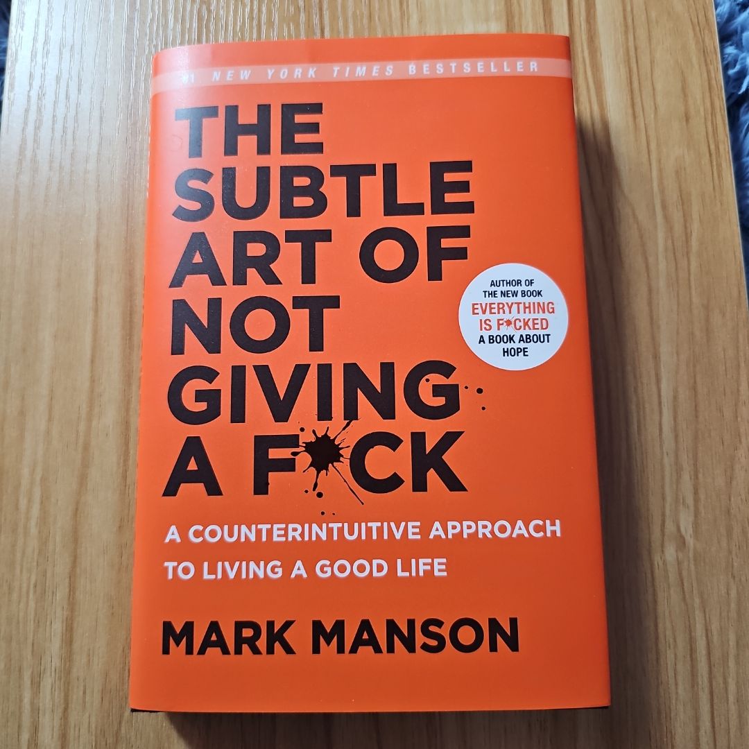 The Subtle Art of Not Giving a F*ck