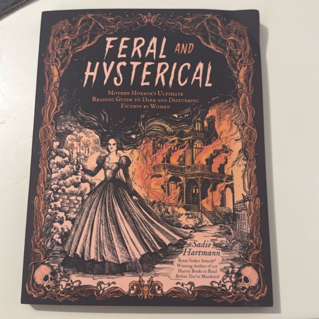 Feral and Hysterical