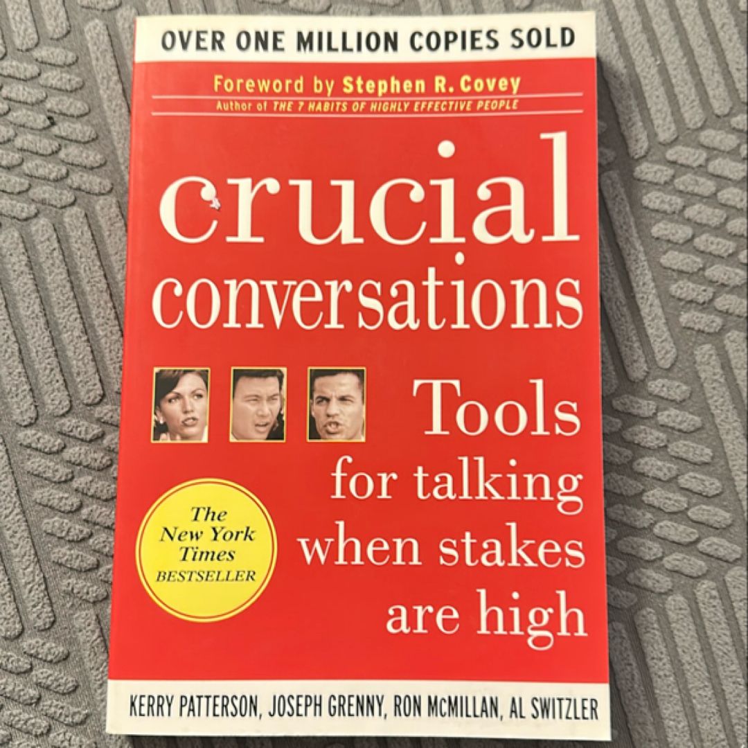 Crucial Conversations: Tools for Talking When Stakes Are High
