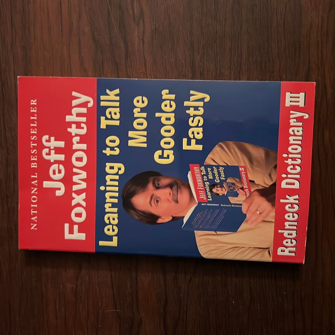 Jeff Foxworthy's Redneck Dictionary III