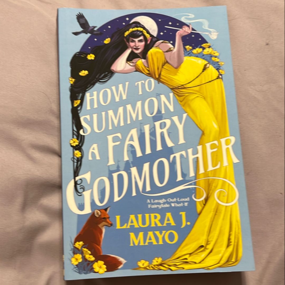 How to Summon a Fairy Godmother