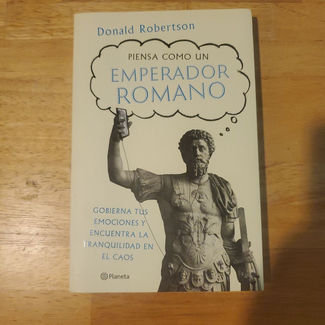 Piensa Como un Emperador Romano / How to Think Like a Roman Emperor