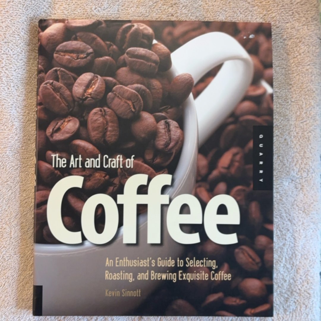 The Art and Craft of Coffee