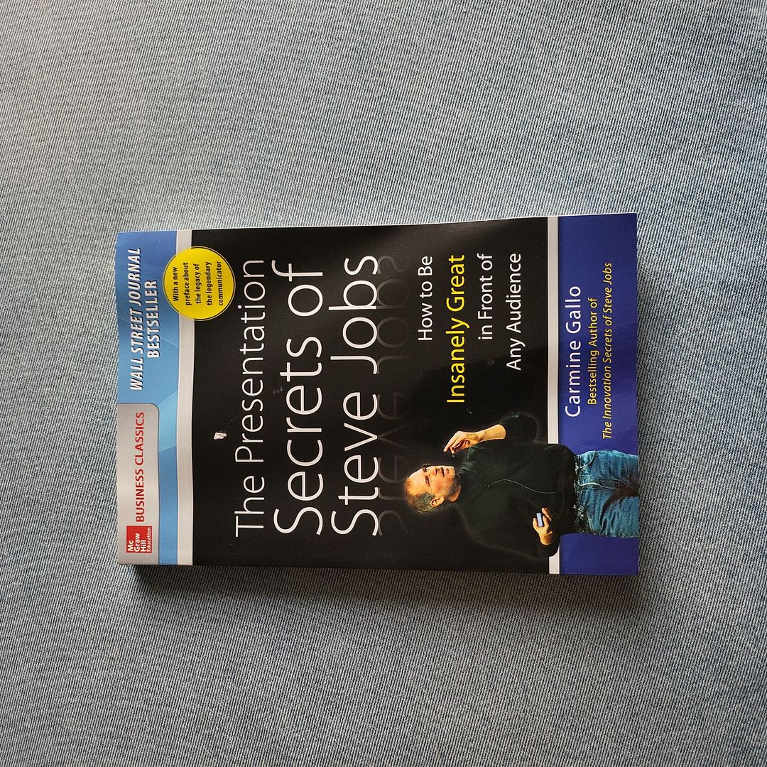 The Presentation Secrets of Steve Jobs: How to Be Insanely Great in Front of Any Audience