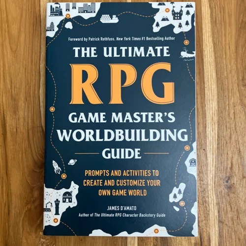 The Ultimate RPG Game Master's Worldbuilding Guide