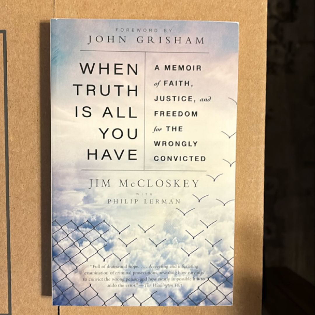 When Truth Is All You Have