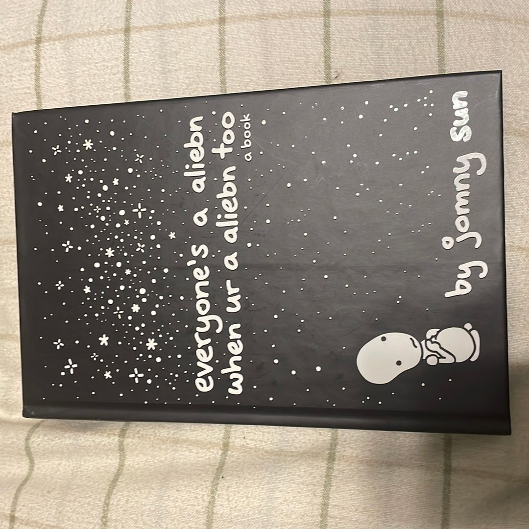 Everyone's a Aliebn When Ur a Aliebn Too