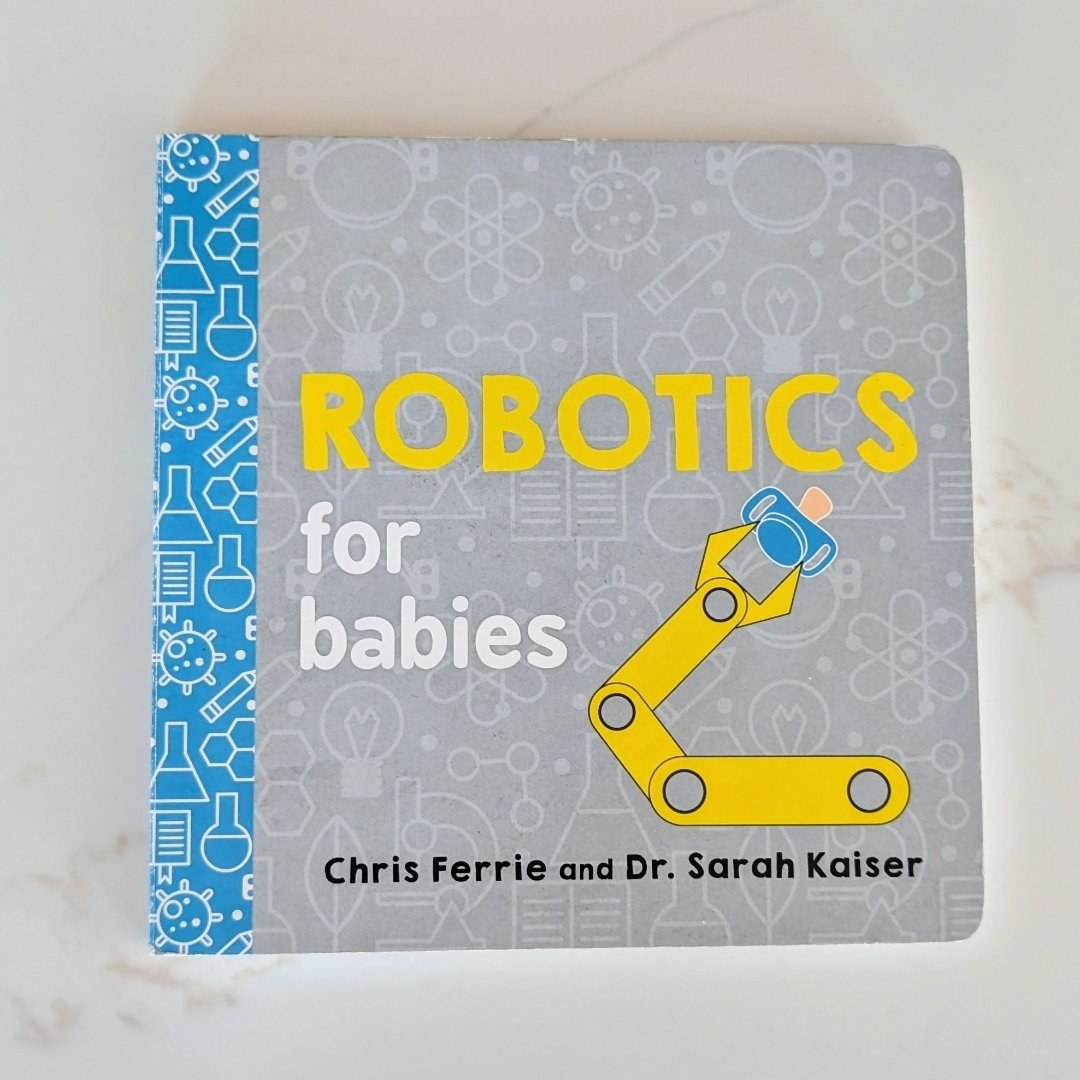 Robotics for Babies