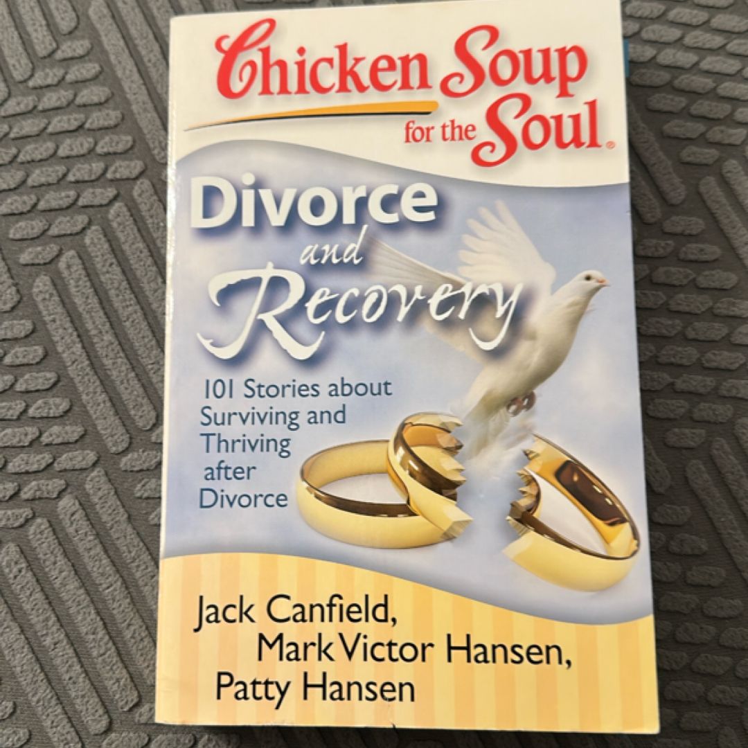 Chicken Soup for the Soul: Divorce and Recovery