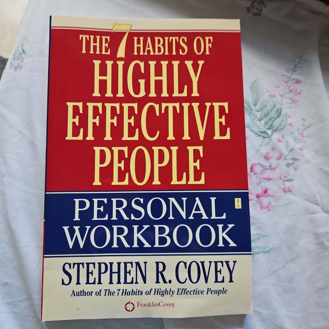 The 7 Habits of Highly Effective People Personal Workbook