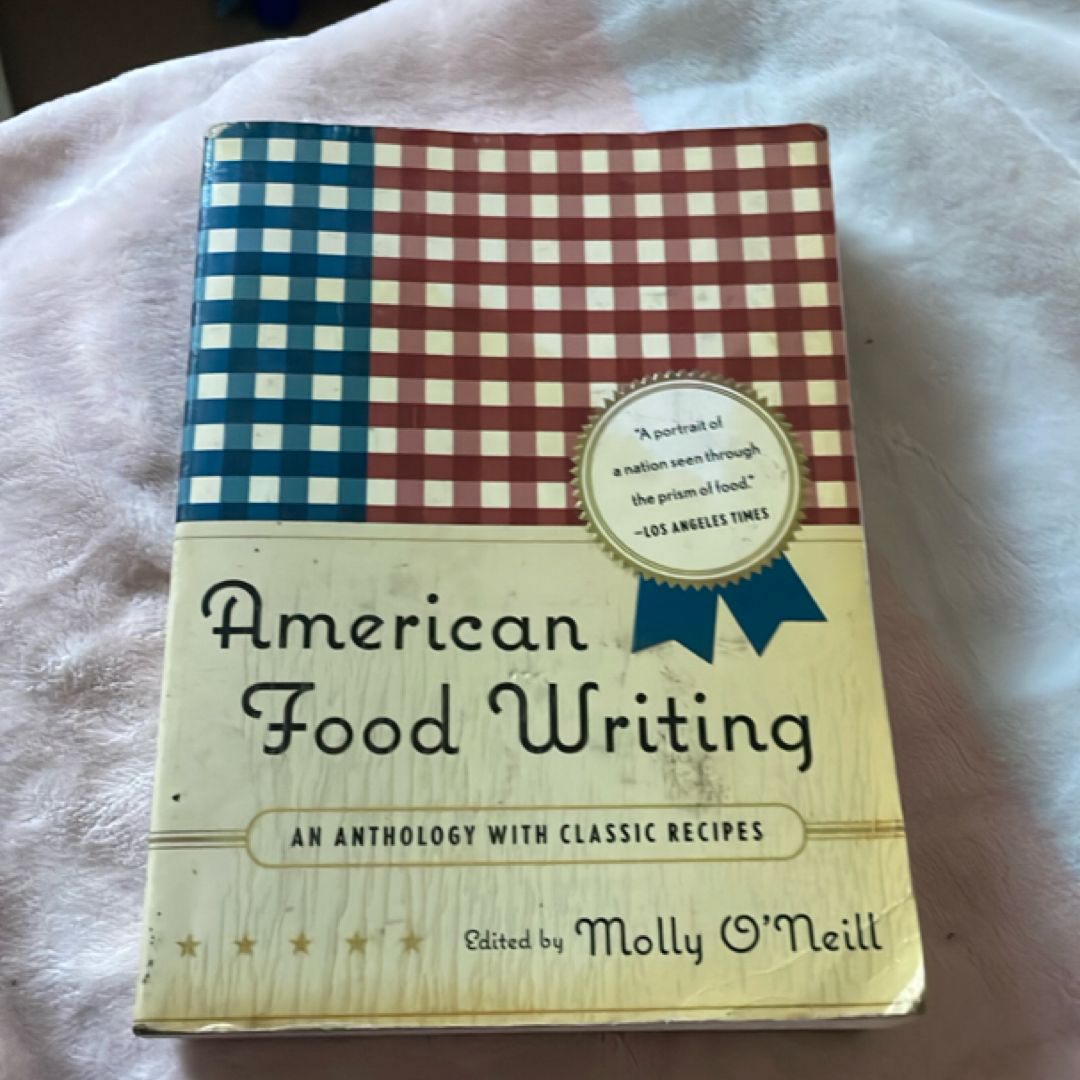American Food Writing: an Anthology with Classic Recipes