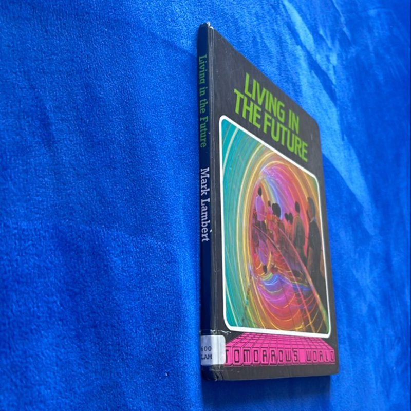 Living in the Future