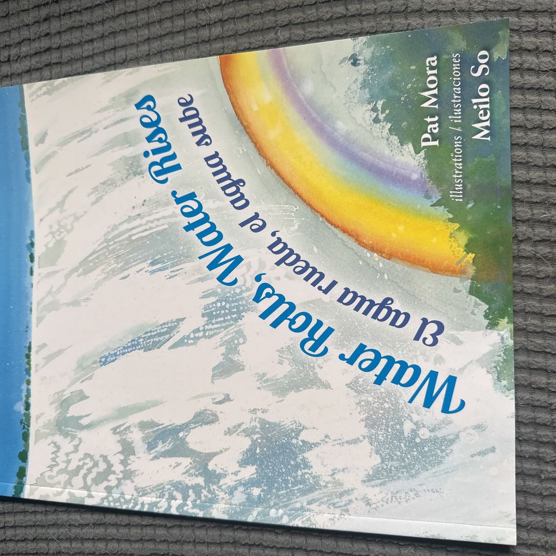 Water Rolls, Water Rises / el Agua Rueda, el Agua Sube