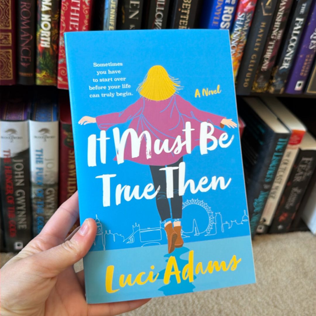 It Must Be True Then