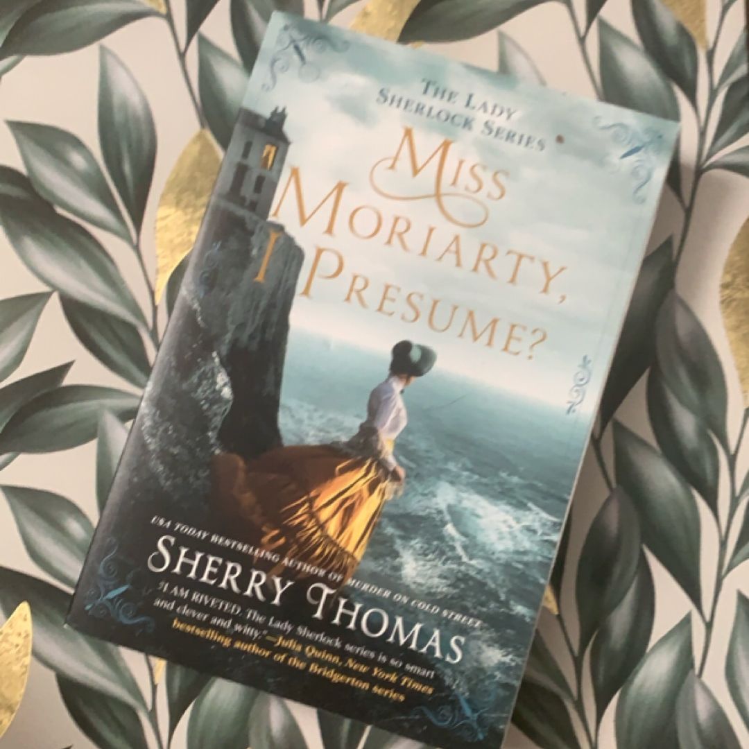 Miss Moriarty, I Presume?