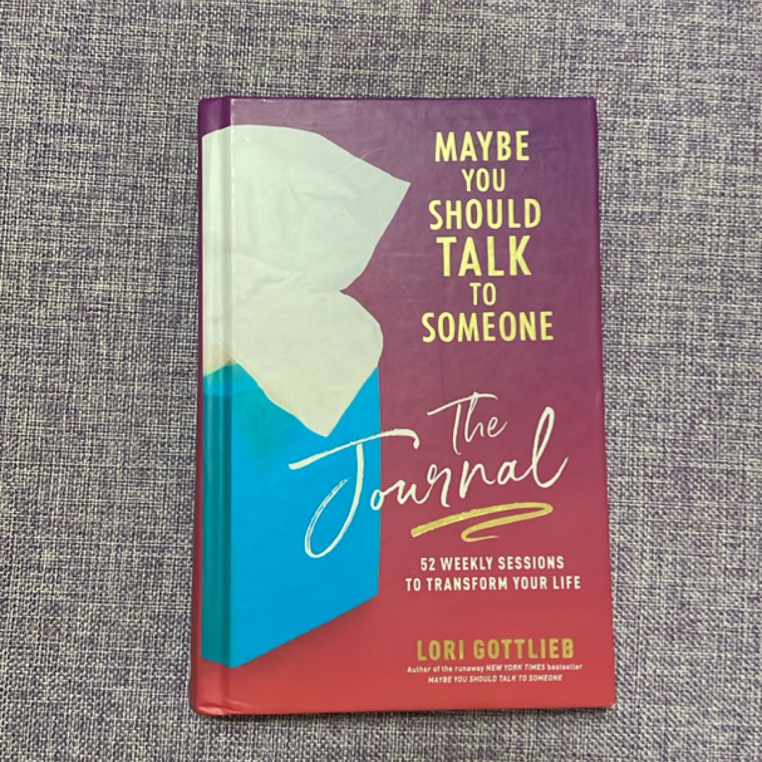 Maybe You Should Talk to Someone: the Journal
