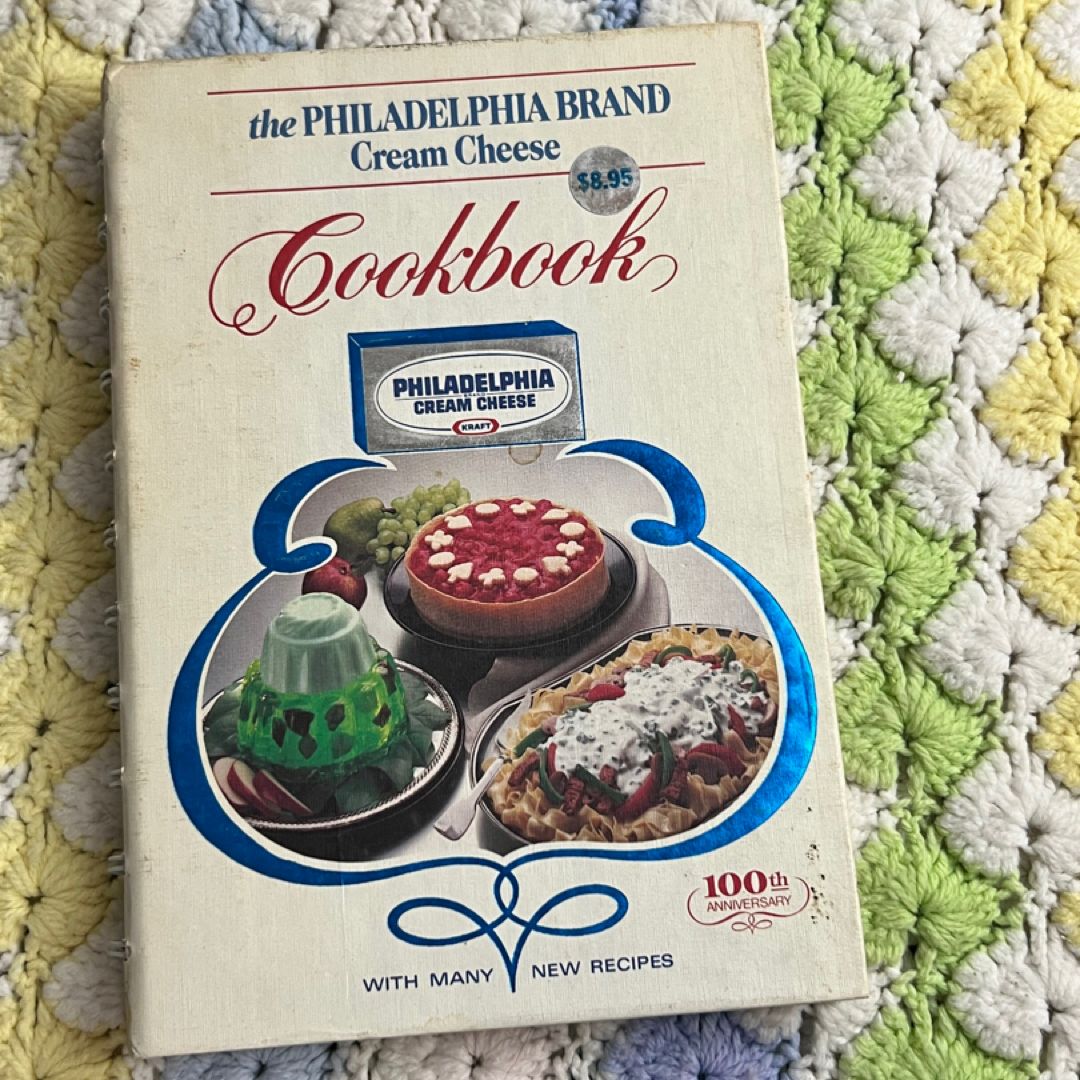 The Philadelphia Brand Cream Cheese Cookbook by Kraft, Hardcover ...