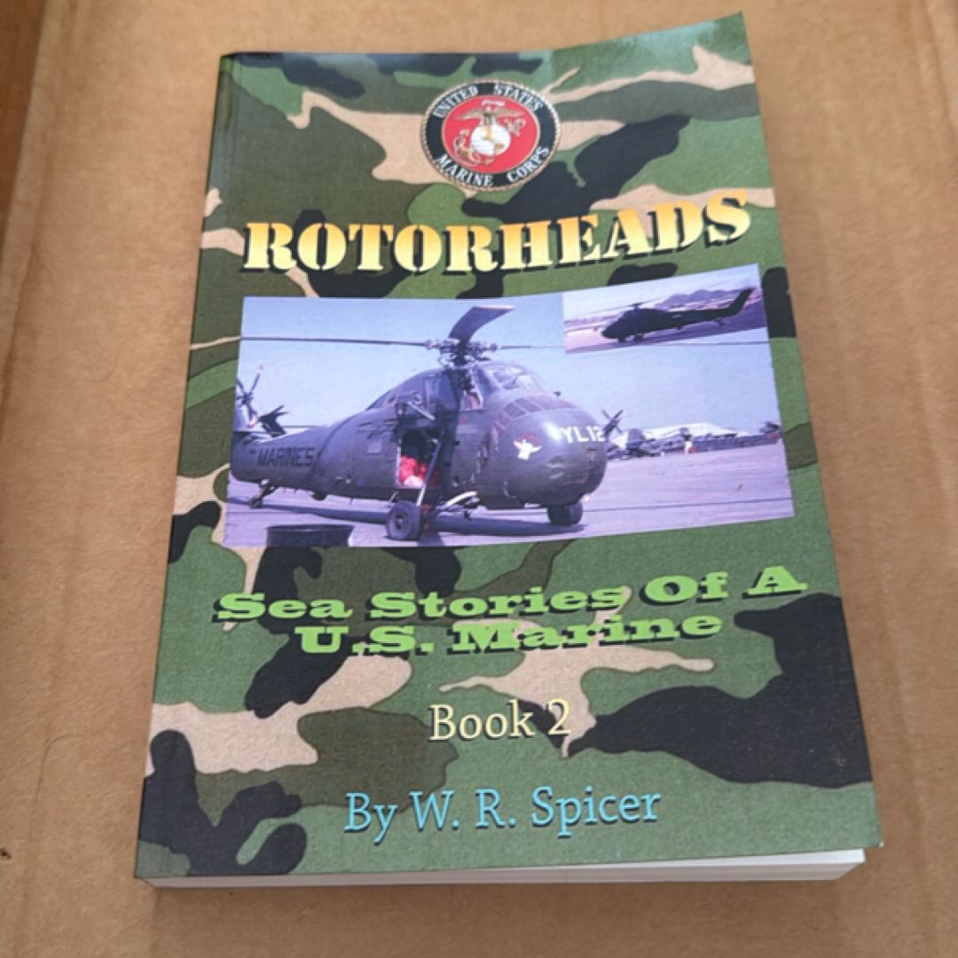 Sea Stories of a U. S. Marine Book 2 ROTORHEADS   59