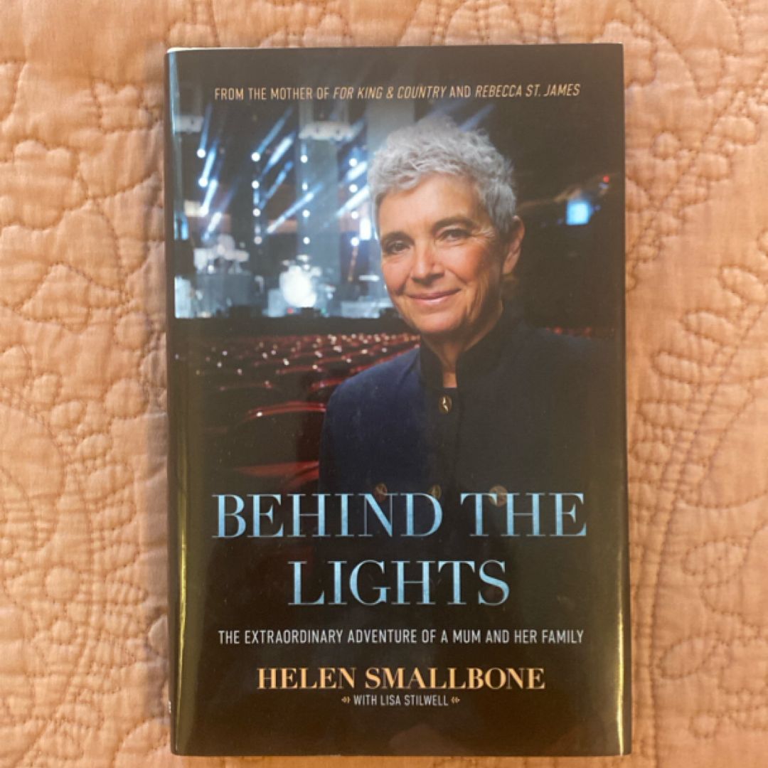 Behind the Lights by Helen Smallbone, Rebecca St James