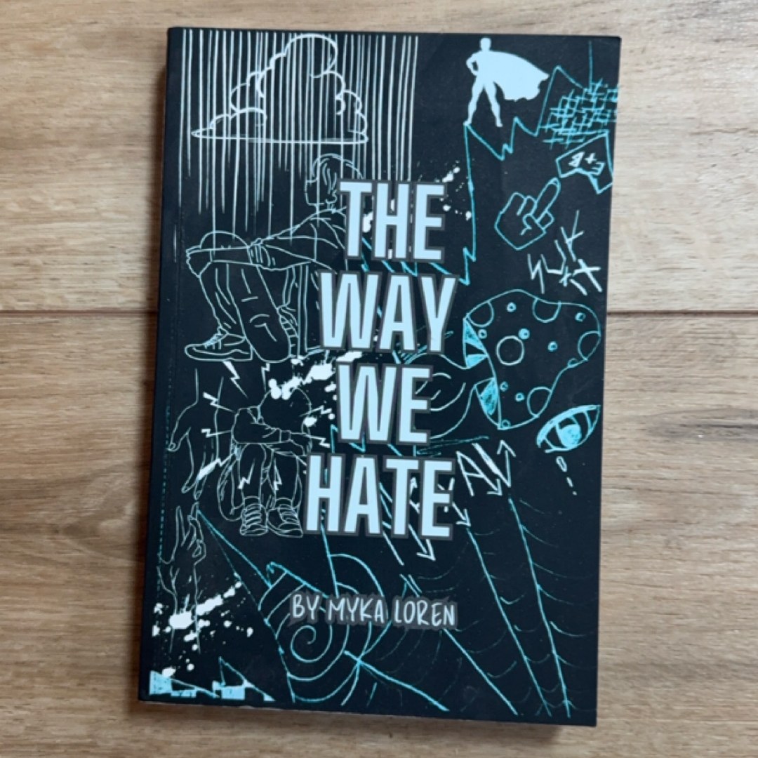 The Way We Hate