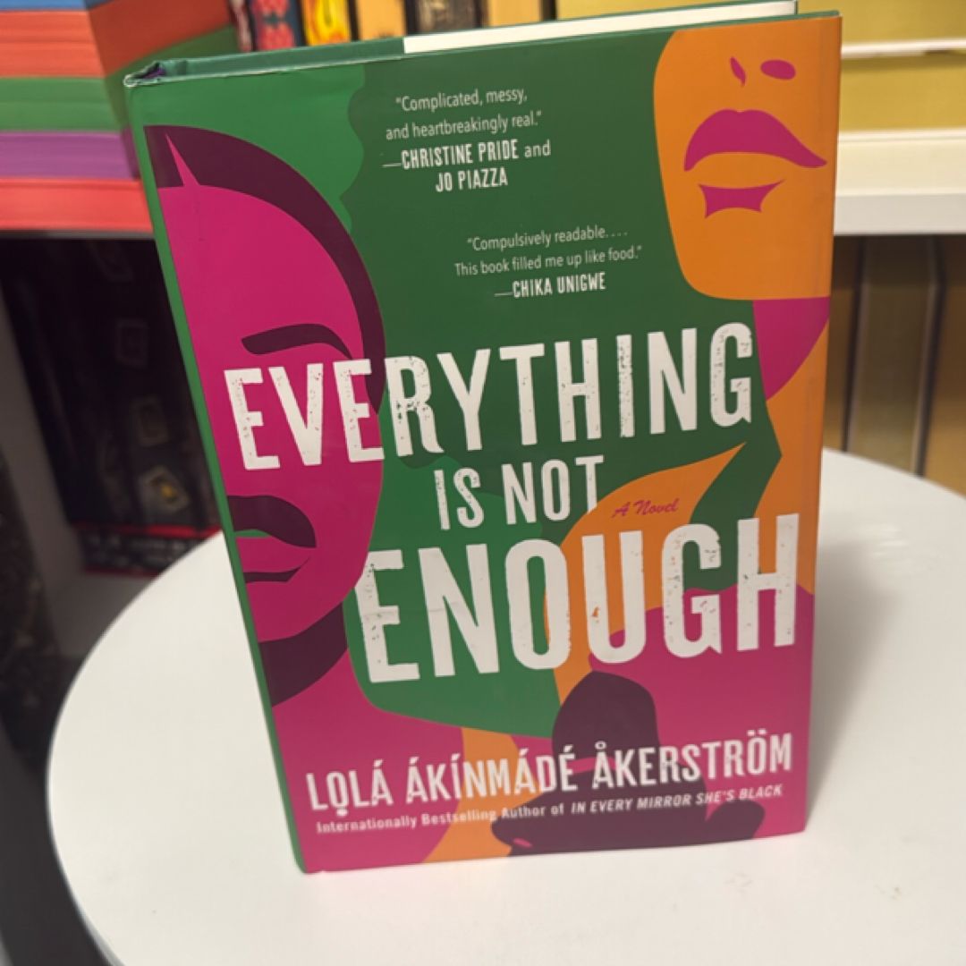 Everything Is Not Enough