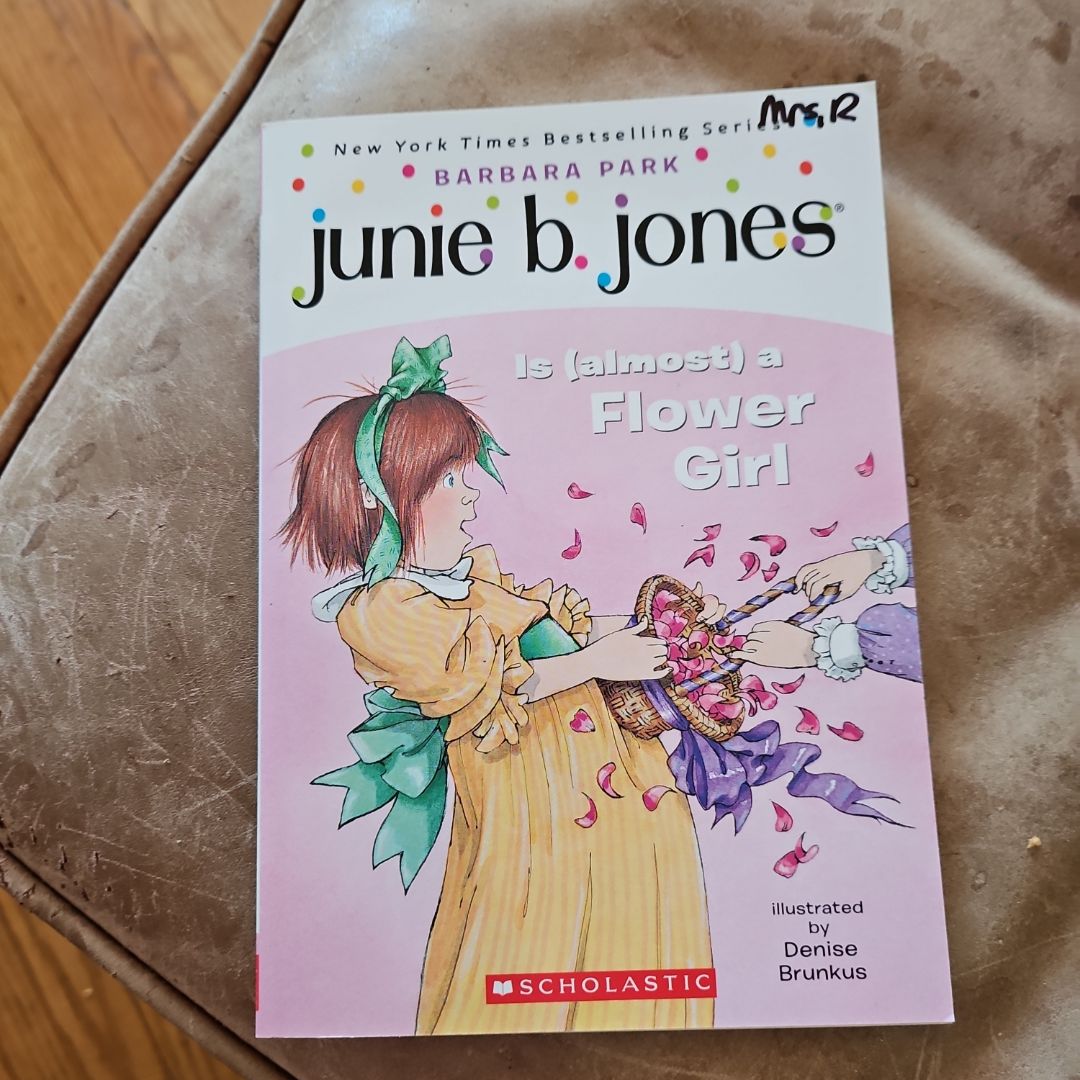 Junie B. Jones #13: Junie B. Jones Is (almost) a Flower Girl