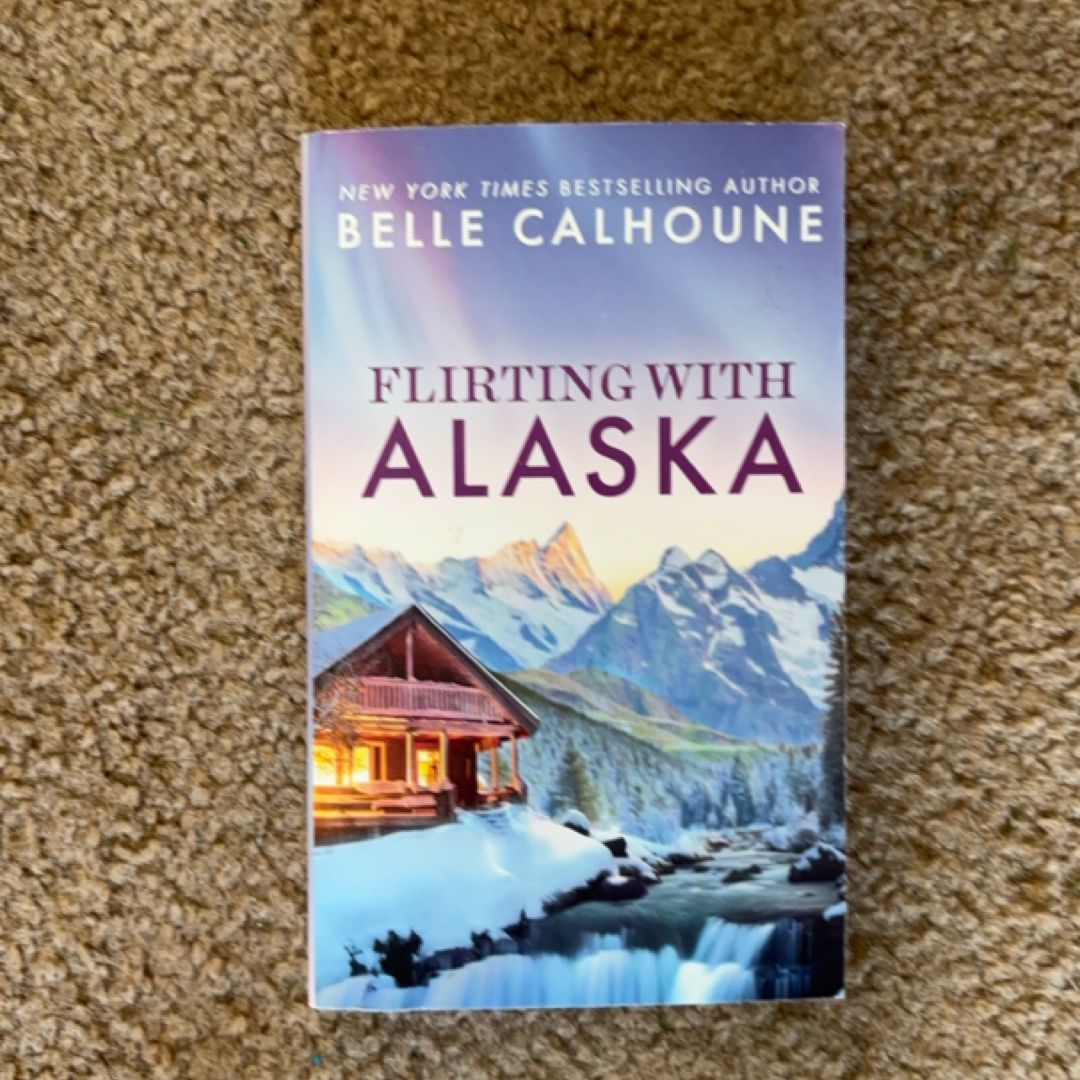 Flirting with Alaska