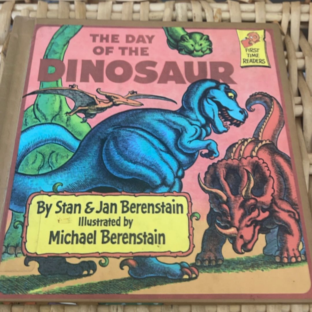 Berenstain Bears and the Day of the Dinosaur