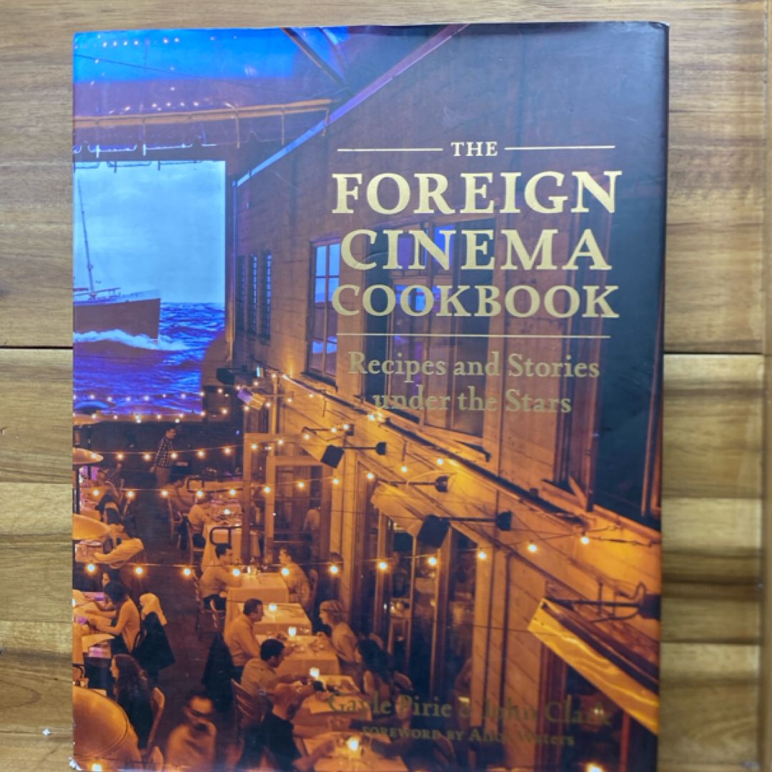 The Foreign Cinema Cookbook
