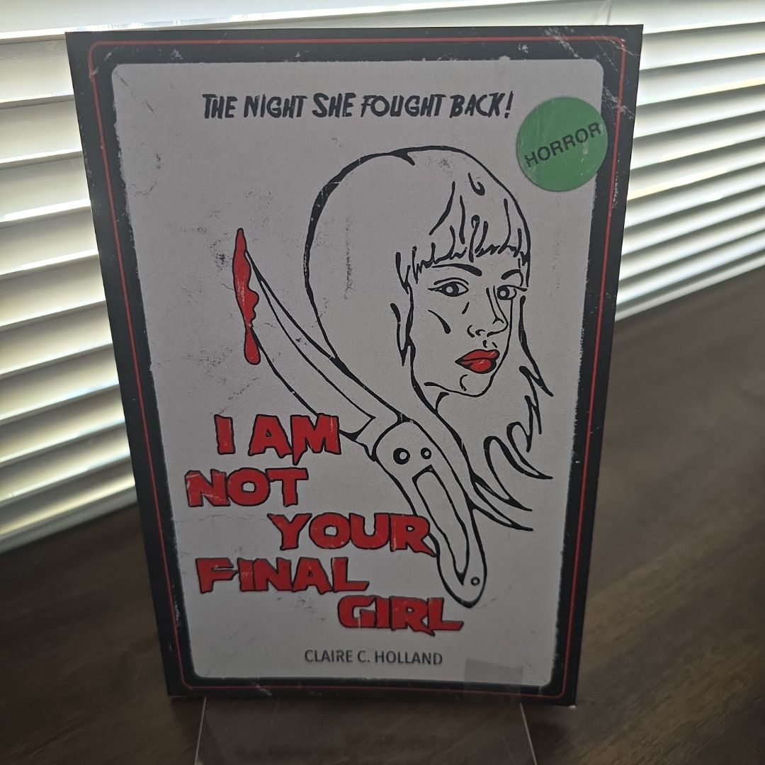 I Am Not Your Final Girl