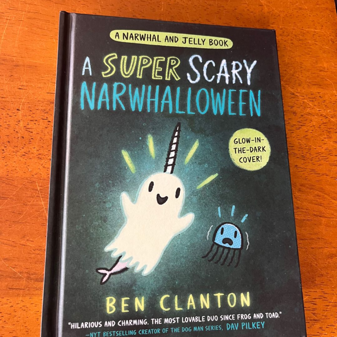 A Super Scary Narwhalloween (a Narwhal and Jelly Book #8)