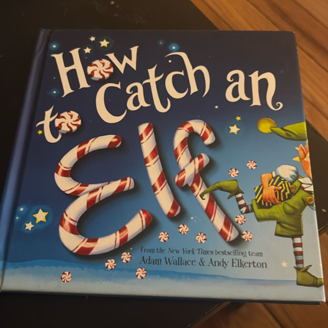 How to Catch an Elf