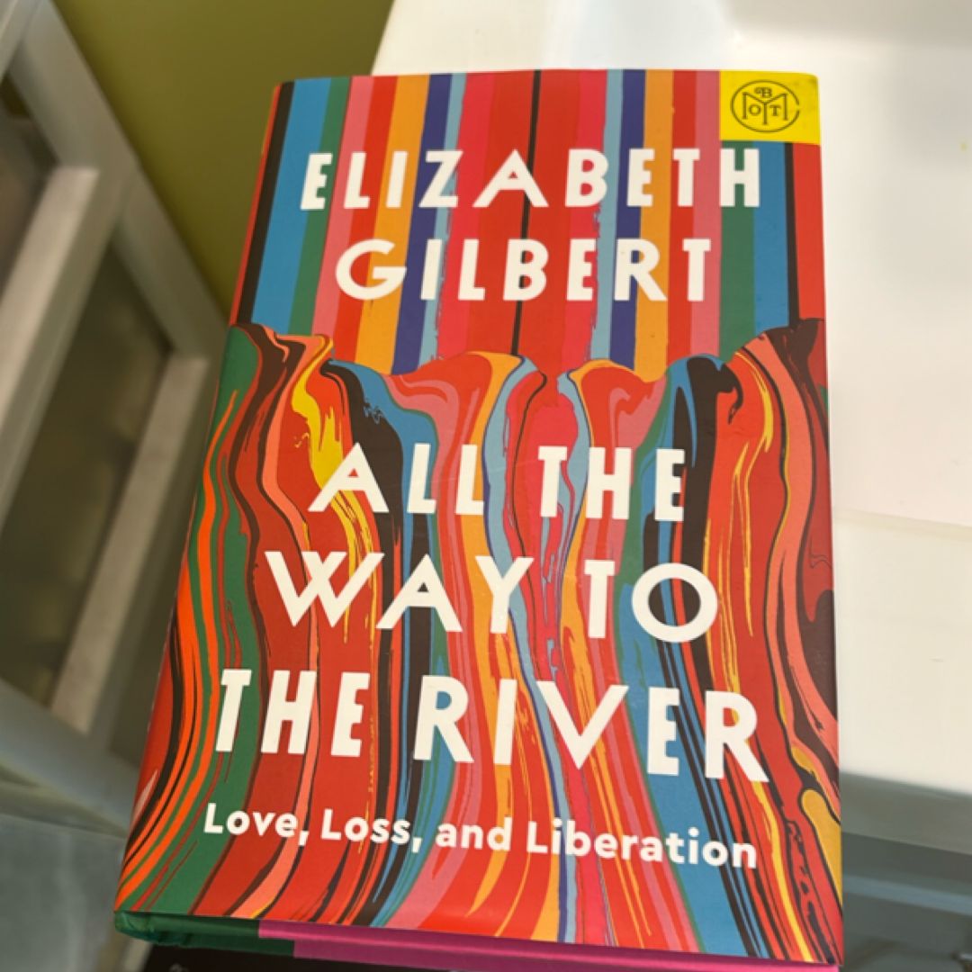 All the Way to the River
